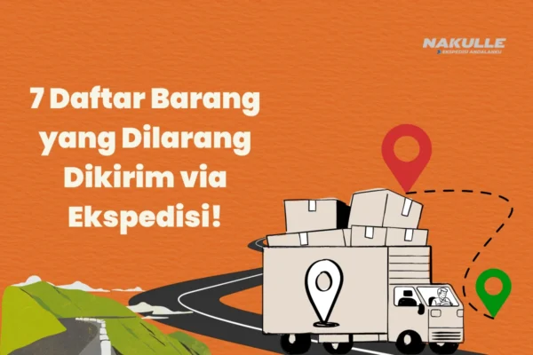 Daftar Barang yang Dilarang Dikirim via Ekspedisi!