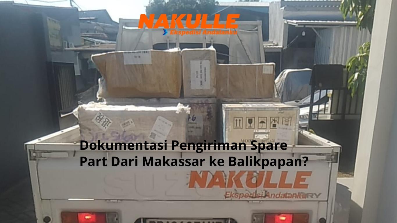 Cara Kirim Spare Part Makassar Balikpapan Tanpa Delay